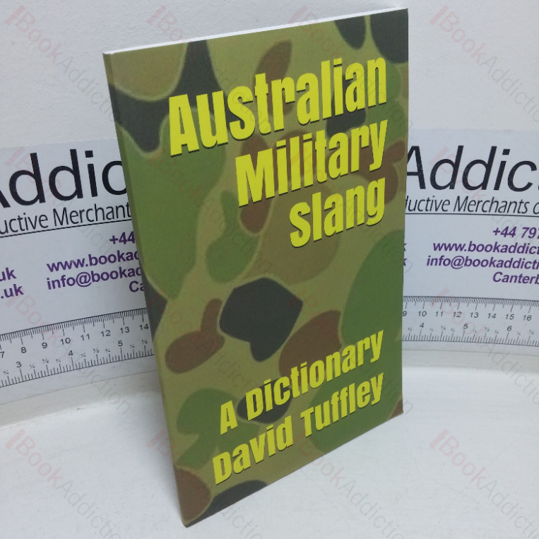 Australian Military Slang: A Dictionary