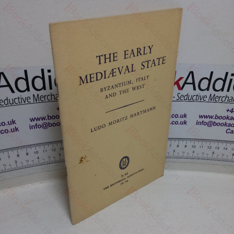 The Early Medieval State: Byzantium, Italy and the West (The Historical Association General Series, No. 14)