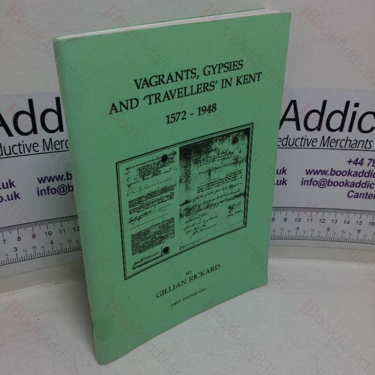 Vagrants, Gypsies and Travellers in Kent, 1572-1948