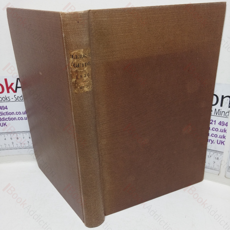 The Clerical Guide or Ecclesiastical Directory, Containing a Complete Register of the Dignities and Benefices of the Church of England, with an Exhibition of the Names of Incumbents &c., 1836