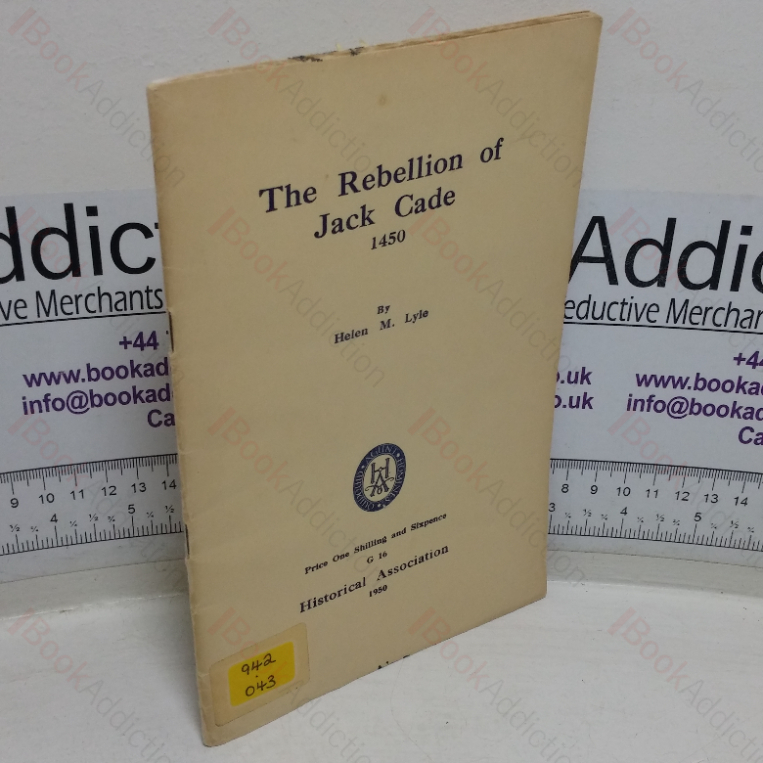 The Rebellion of Jack Cade, 1450 (Historical Association series, G 16)