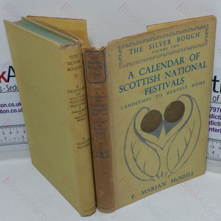 A Calendar of Scottish National Festivals – Candlemas to Harvest Home (The Silver Bough, Volume II)