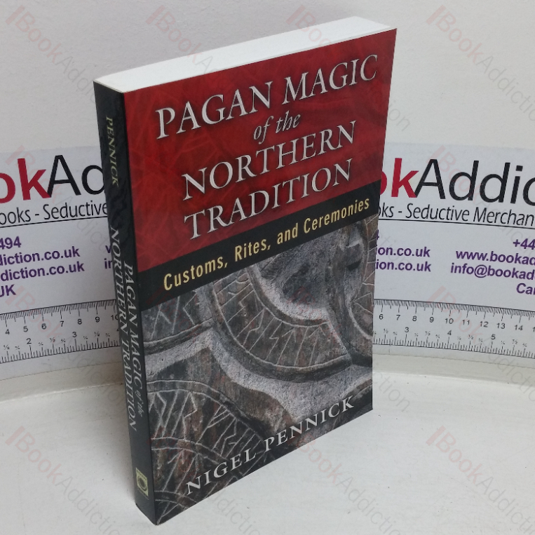 Pagan Magic of the Northern Tradition: Customs, Rites and Ceremonies