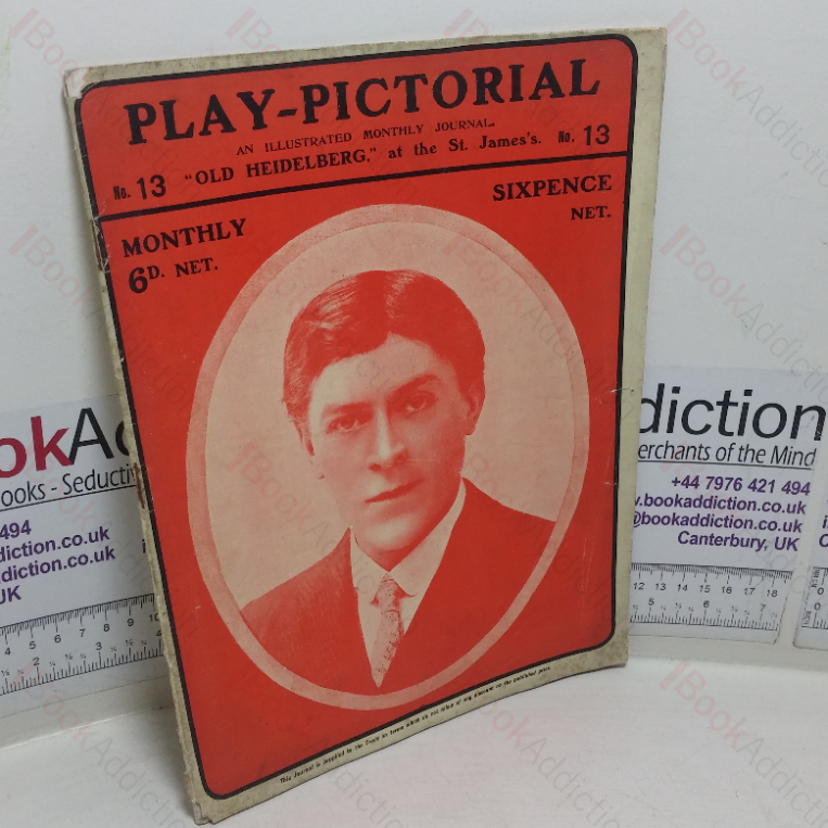 The Play-Pictorial – Old Heidelberg at the St James’s (Play-Pictorial: Illustrated Monthly Journal, No. 13)