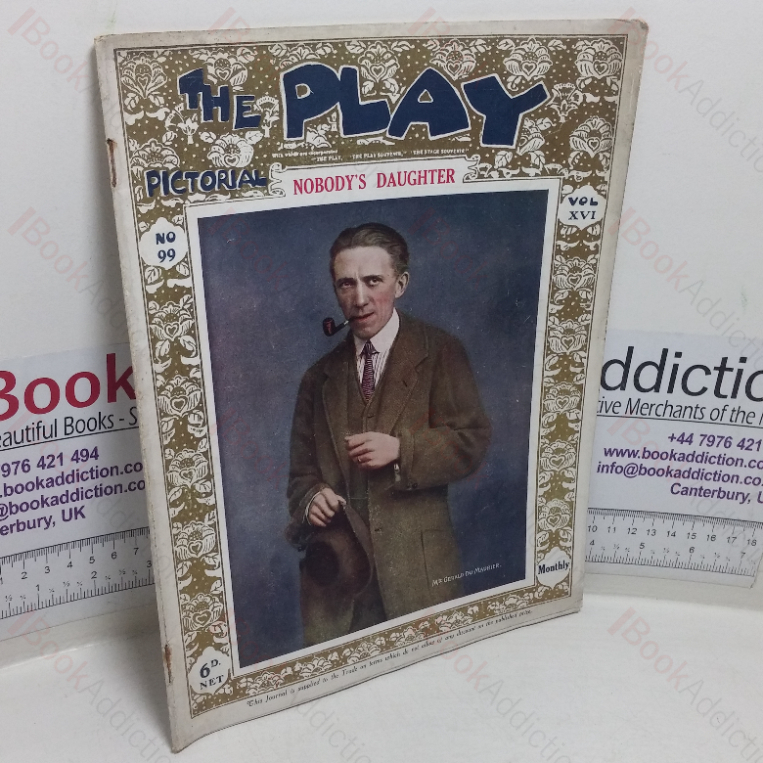 The Play-Pictorial – Nobody’s Daugher (Play-Pictorial: Illustrated Monthly Journal, No. 99)