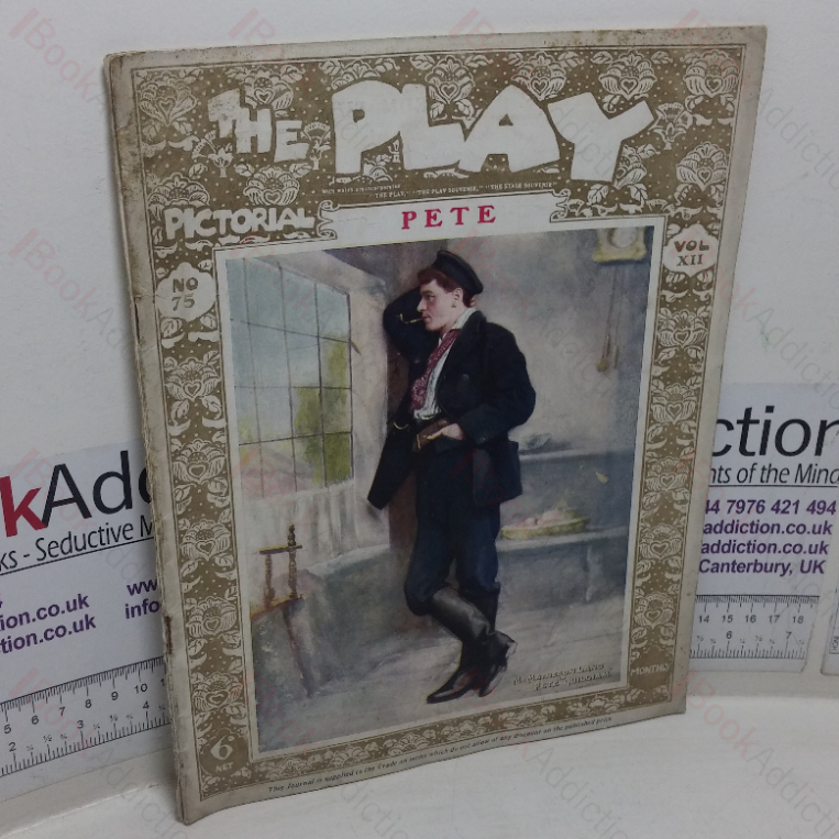The Play-Pictorial – Pete (Play-Pictorial: Illustrated Monthly Journal, No. 75)