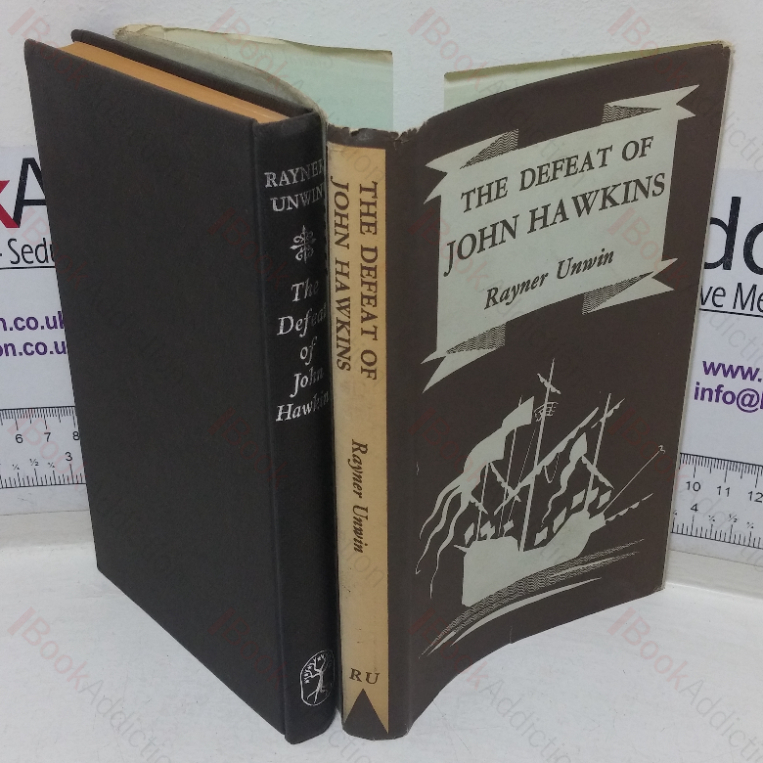 The Defeat of John Hawkins: A Biography of his Third Slaving Voyage