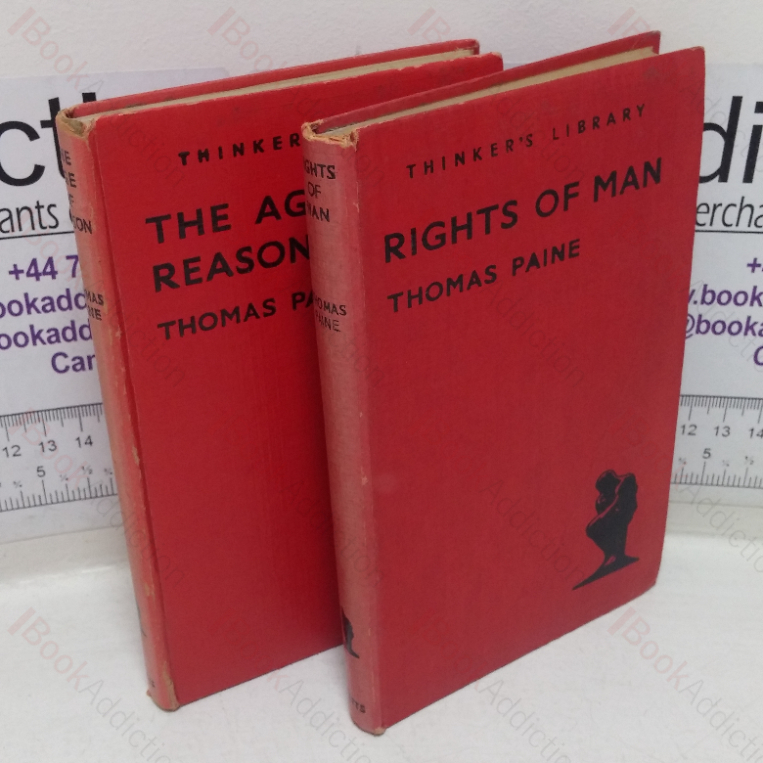 Rights of Man: An Answer to Mr Burke’s Attack on the French Revolution; The Age of Reason (The Thinker’s Library series, No. 63 and 69) (Two Volumes)