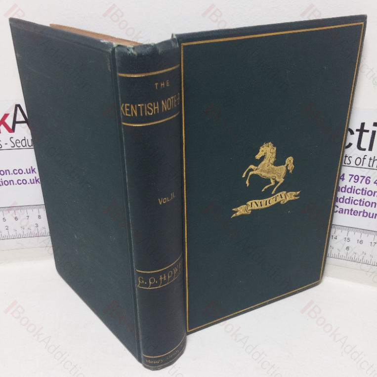 The Kentish Note Book: A Collection of Notes, Queries, and Replies on Subjects connected with the County of Kent, Volume II