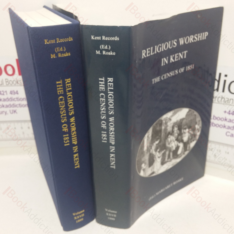 Religious Worship in Kent: The Census of 1851 (Kent Records series)