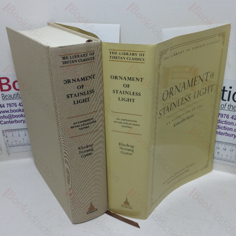 Ornament of Stainless Light: An Exposition of the Kalachakra Tantra (Library of Tibetan Classics, No. 14)