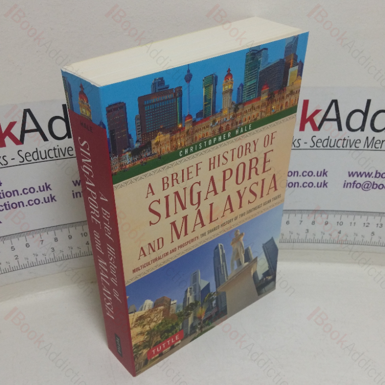 Brief History of Singapore and Malaysia: Multiculturalism and Prosperity – The Shared History of Two Southeast Asian Tigers
