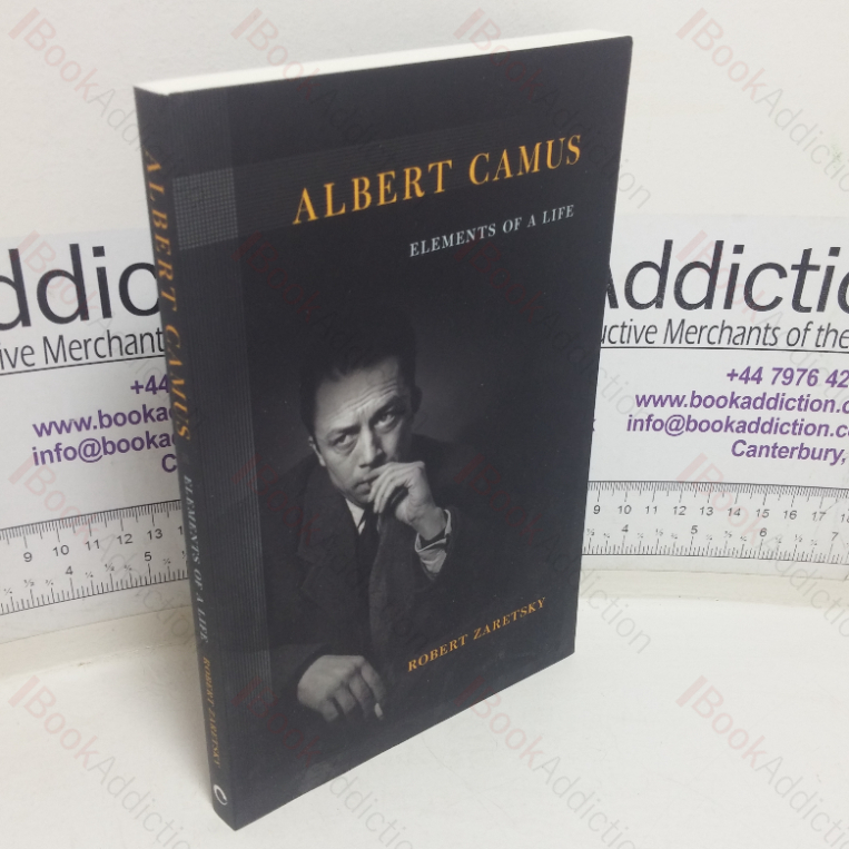 Albert Camus: Elements of a Life