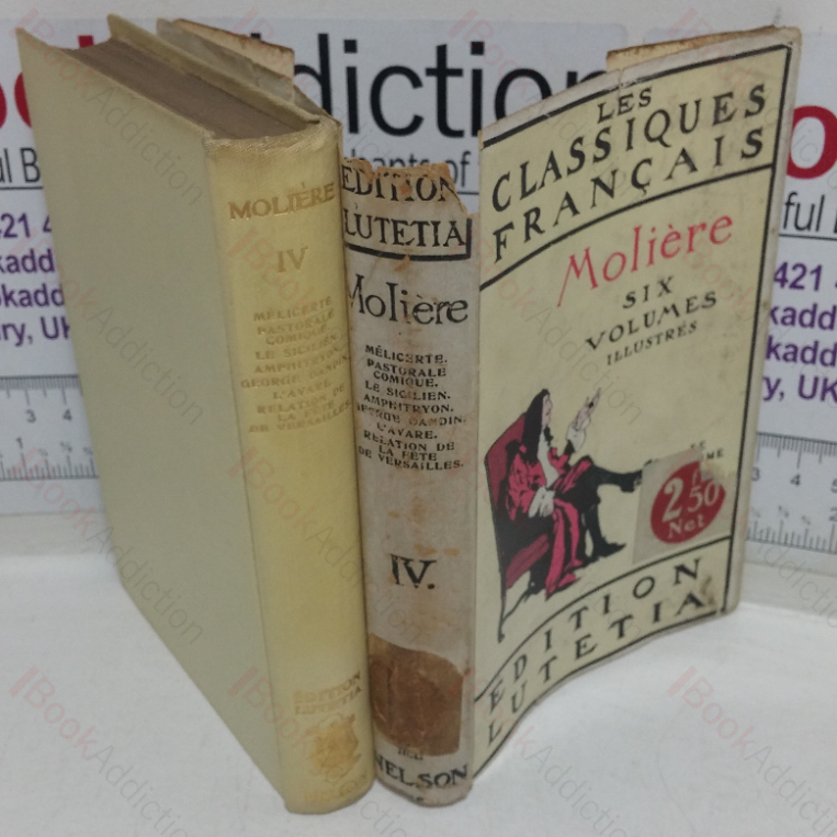 Moliere Oeuvres Completes, Volume IV (Les Classiques Francais, Edition Lutetia)