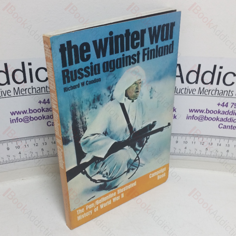 The Winter War: Russia Against Finland (The Pan/Ballantine Illustrated History of World War II series)