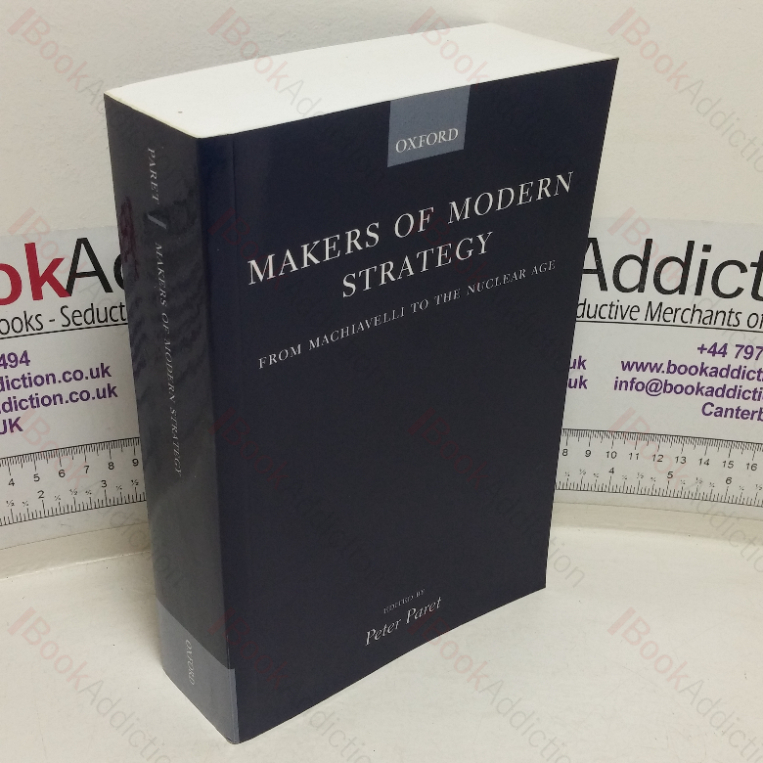 Makers of Modern Strategy: From Machiavelli to the Nuclear Age