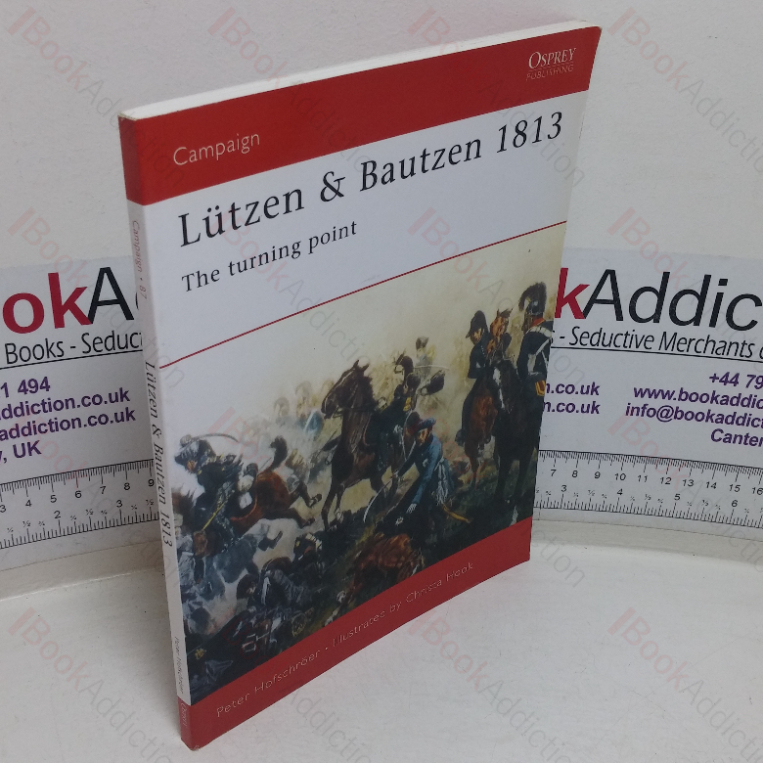 Lützen & Bautzen, 1813: The Turning Point (Osprey Campaign series, No. 87)