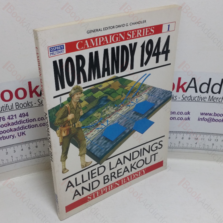 Normandy 1944: Allied Landings and Breakout (Osprey Military Campaign series, No. 1)