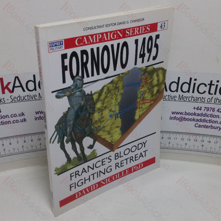 Fornovo, 1495: France’s Bloody Fighting Retreat (Osprey Military Campaign series, No. 43)