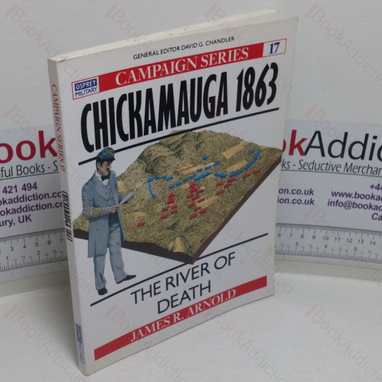 Chickamauga, 1863: The River of Death (Osprey Military Campaign series, No. 17)
