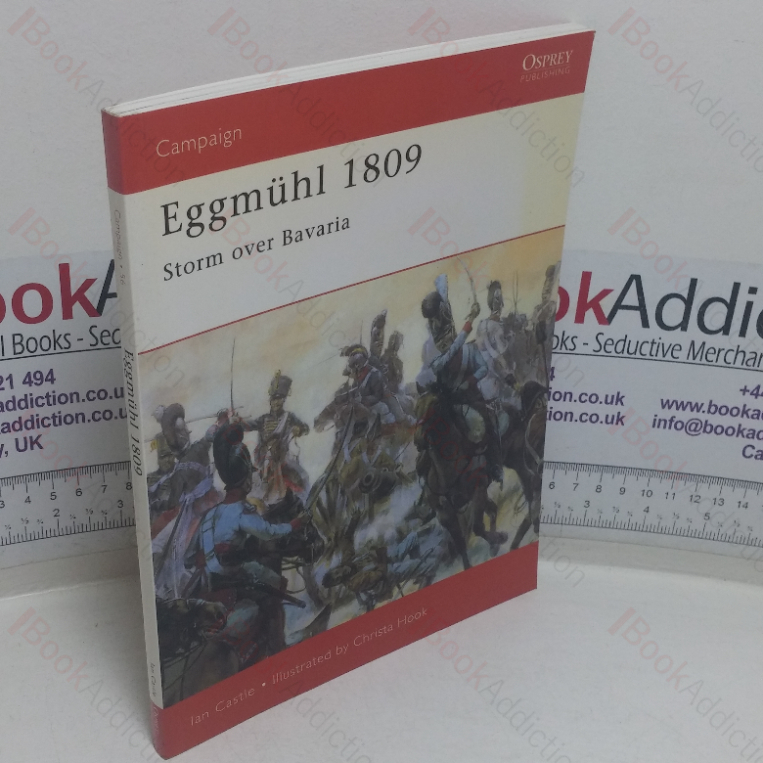 Eggmühl, 1809: Storm Over Bavaria (Osprey Military Campaign series, No. 56)