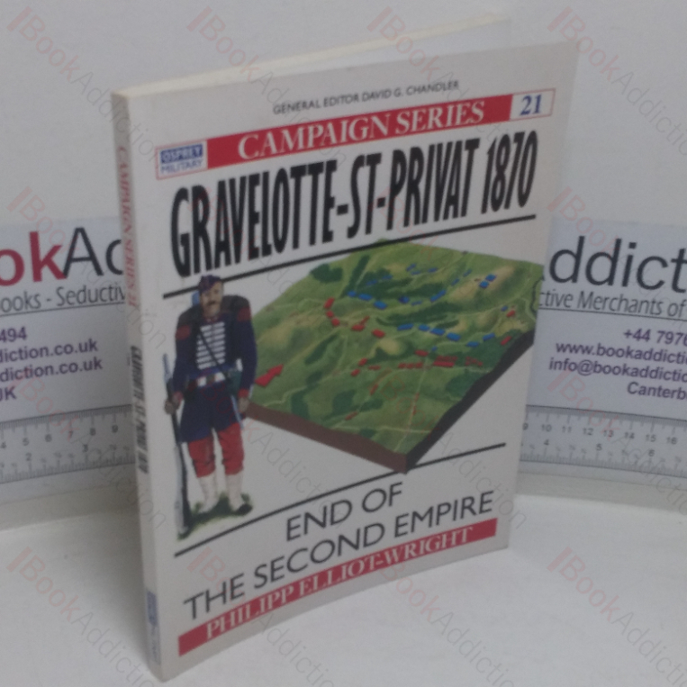 Gravelotte-St-Privat, 1870: End of the Second Empire (Osprey Military Campaign series, No. 21)