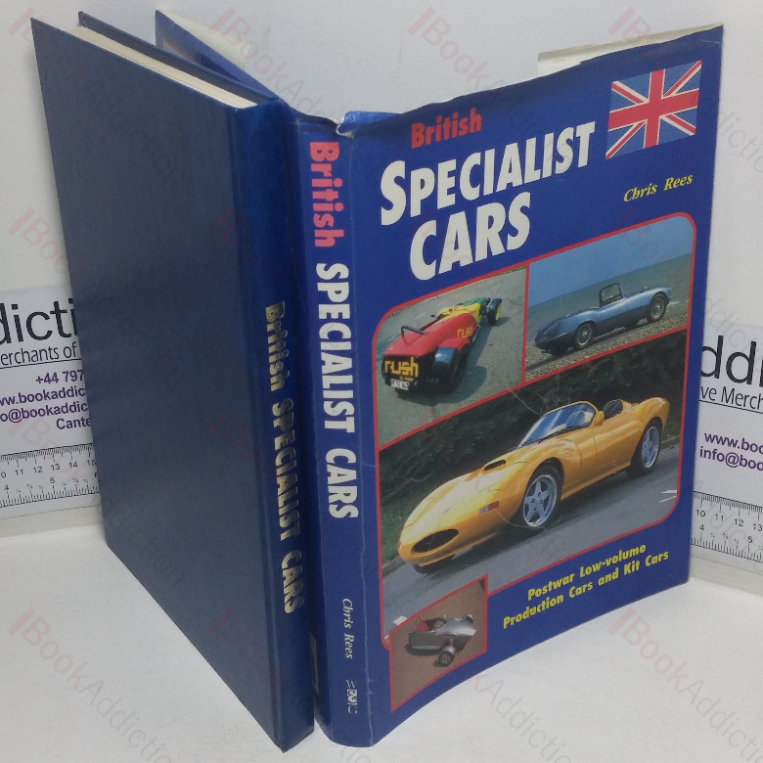 British Specialist Cars: Low Volume Production Cars and Kit Cars Since World War II