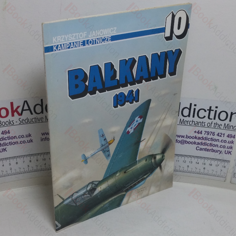 Balkany 1941 (Kampanie Lotnicze, No. 10)