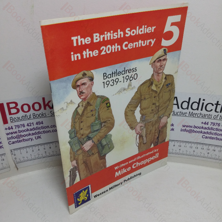 Battledress, 1939-1960 (The British Soldier in the 20th Century, No. 5)