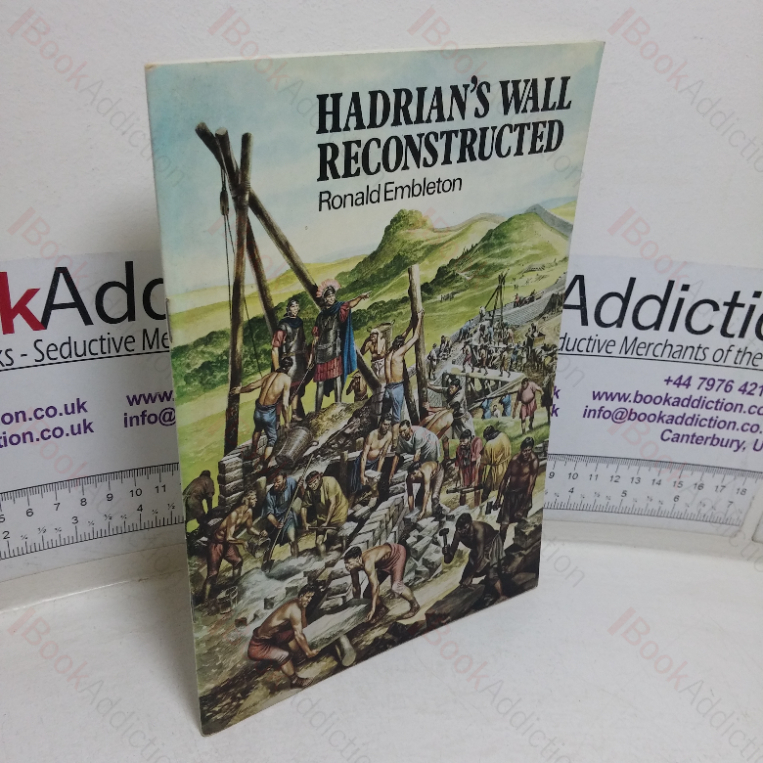 Hadrian’s Wall Reconstructed (Northumbrian Colour Booklets, No. 4)