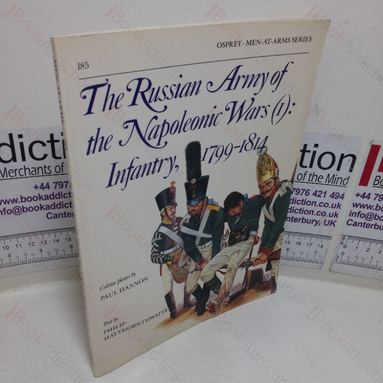 The Russian Army of the Napoleonic Wars (1) Infantry 1799-1814 (Osprey Men-at-Arms series, No. 185)