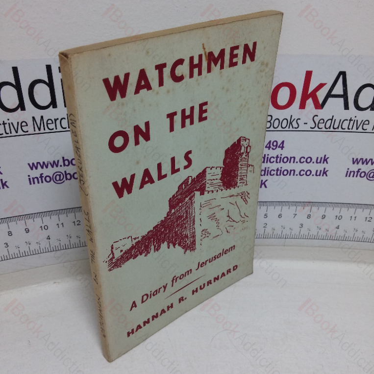 Watchmen on the Walls: A Diary from Jerusalem