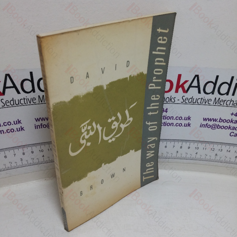 The Way of the Prophet: An Introduction to Islam