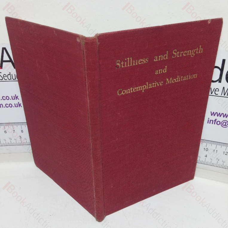 Stillness and Strength: Studies in Contemplative Meditation, with Contemplative Meditation