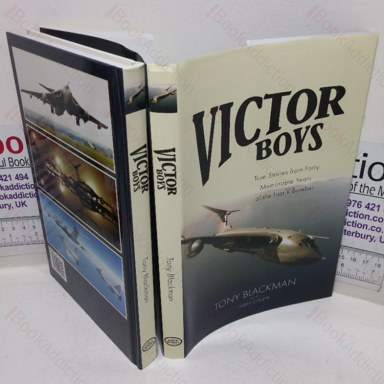 Victor Boys: True Stories from Forty Memorable Years of the Last V Bomber