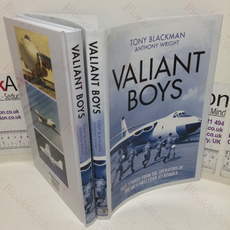 Valiant Boys: True Stories from the Operators of the UK’s First Four-jet Bomber