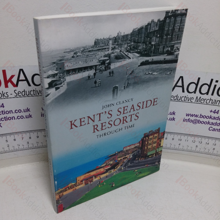 Kent’s Seaside Resorts Through Time
