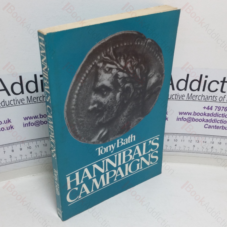 Hannibal’s Campaigns: The Story of One of the Greatest Military Commanders of All Time