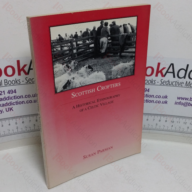Scottish Crofters: A Historical Ethnography of a Celtic Village