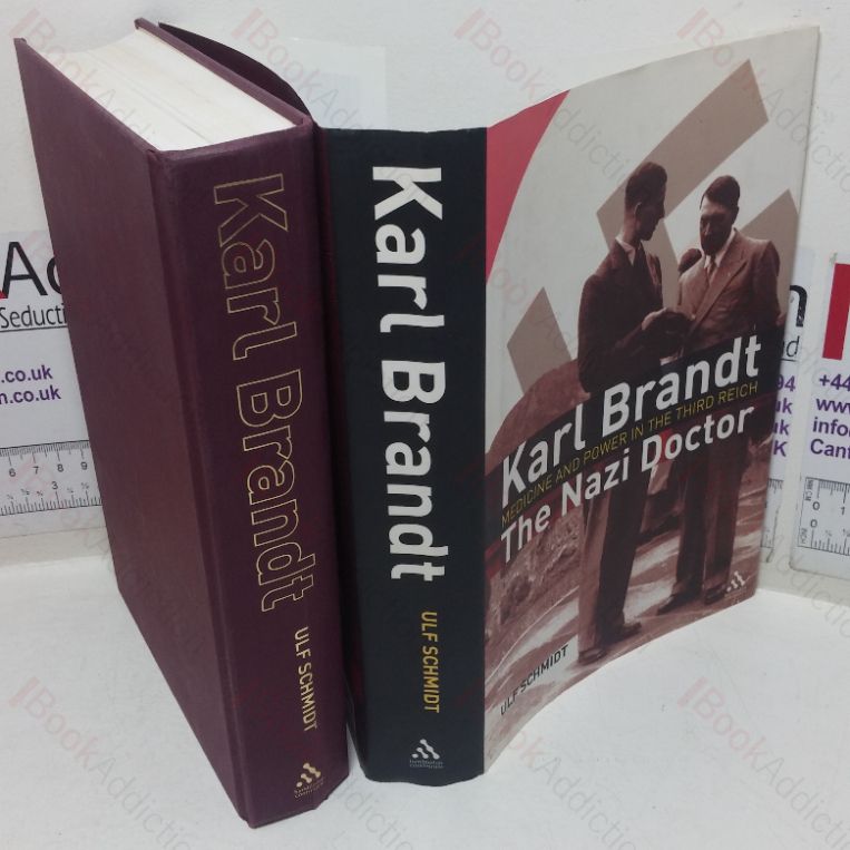 Karl Brandt: The Nazi Doctor – Medicine and Power in the Third Reich