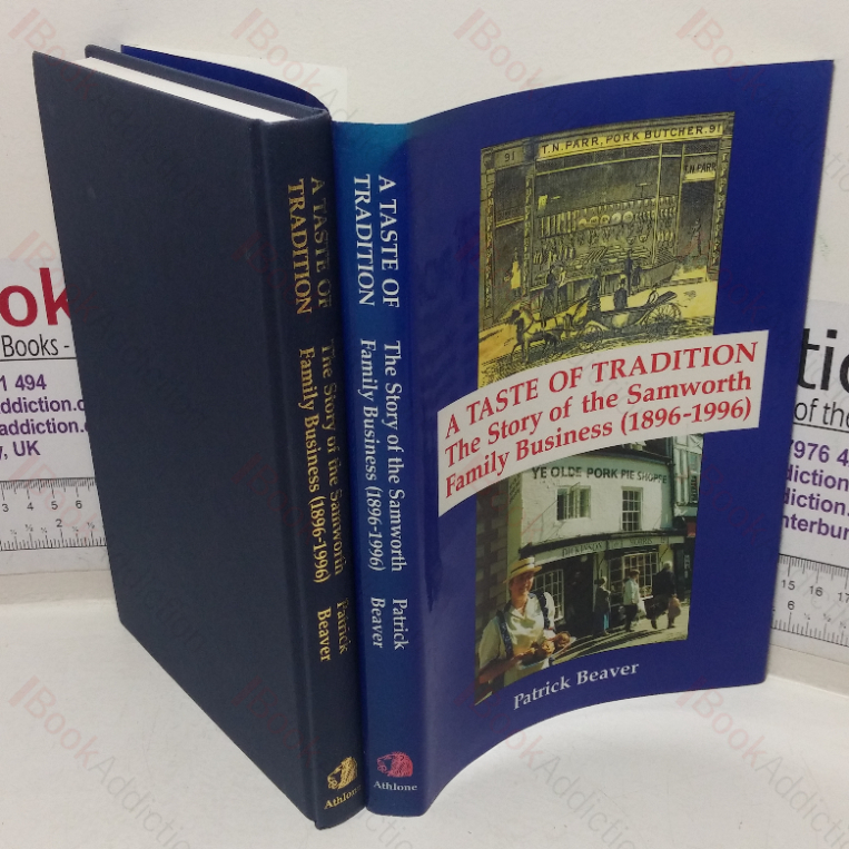 A Taste of Tradition: The Story of the Samworth Family Business (1896-1996)