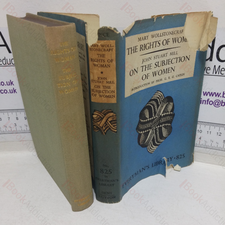 The Rights of Women; The Subjection of Women (Everyman’s Library, No.  825)
