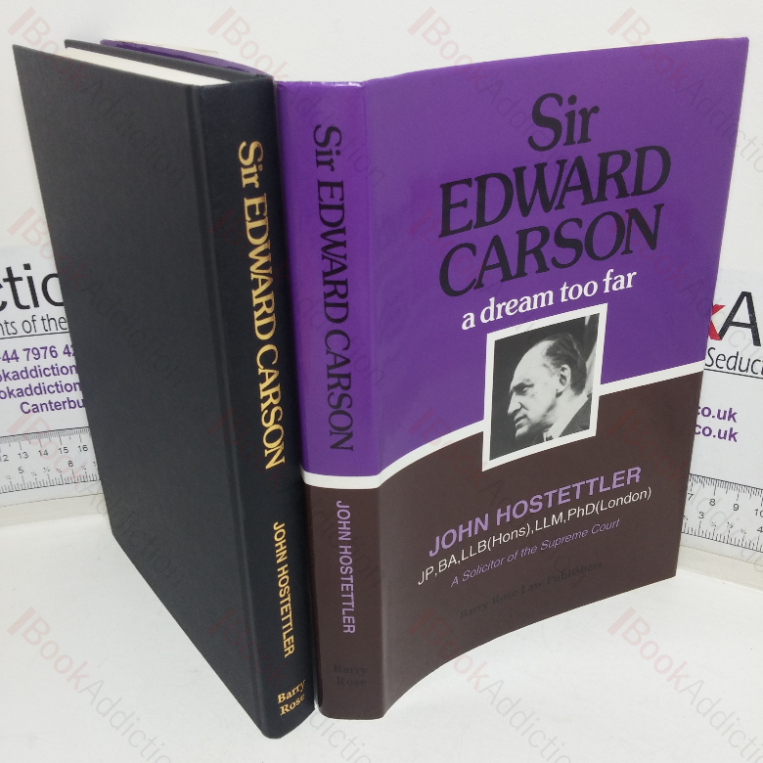Sir Edward Carson: A Dream Too Far (Signed and Inscribed)