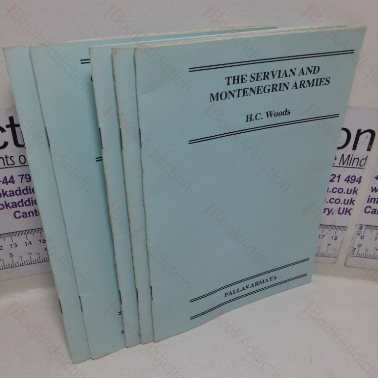 The Servian Army in the Balkan War; The Balkan War and Some of its Lessons; Observations of  a War Correspondent with the Bulgarian Army; The Servian and Montenegrin  Armies; The Greek Operations in Epirus (Pallas Armata series) (Five Volumes)