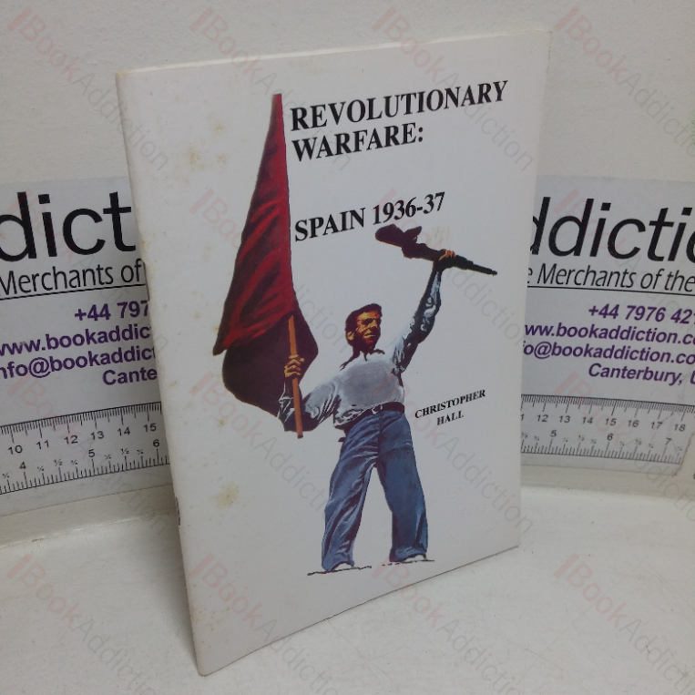 Revolutionary Warfare: Spain, 1936-1937