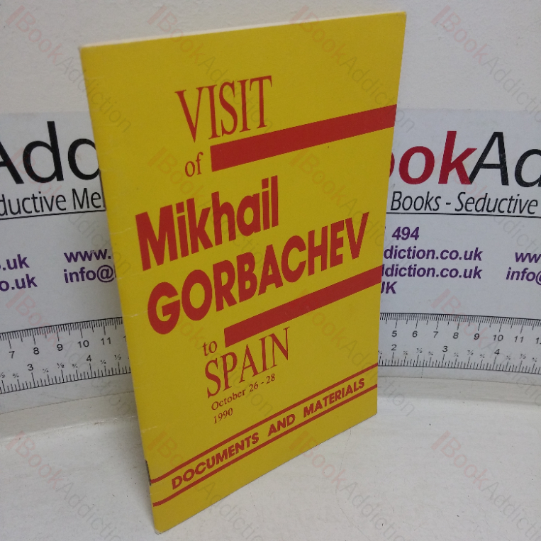 Visit of Mikhail Gorbachev to Spain, October 26-28, 1990: Documents and Materials