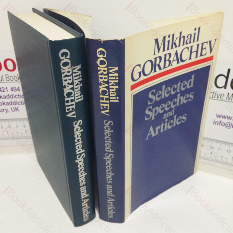 Mikhail Gorbachev: Selected Speeches and Articles