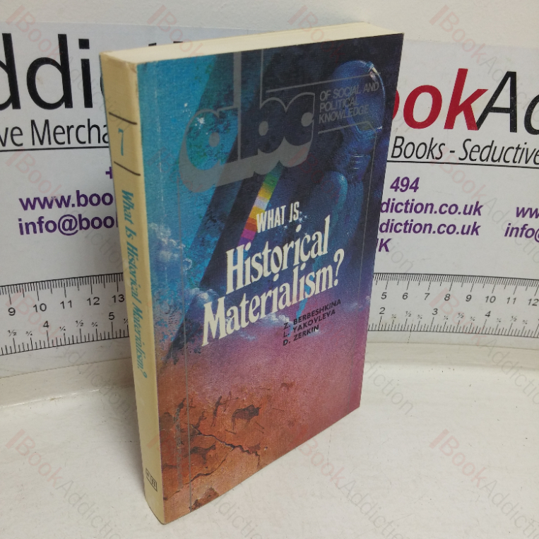 What is Historical Materialism? (ABC of Social and Political Knowledge series)