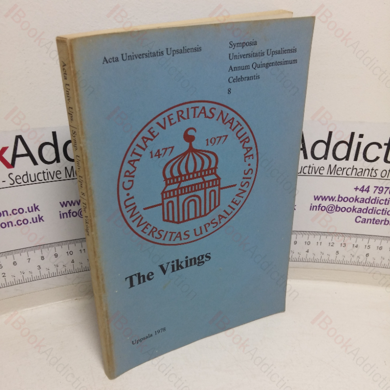 The Vikings (Proceedings of the Symposium of the Faculty of Arts of Uppsala University, June 6-9, 1977)