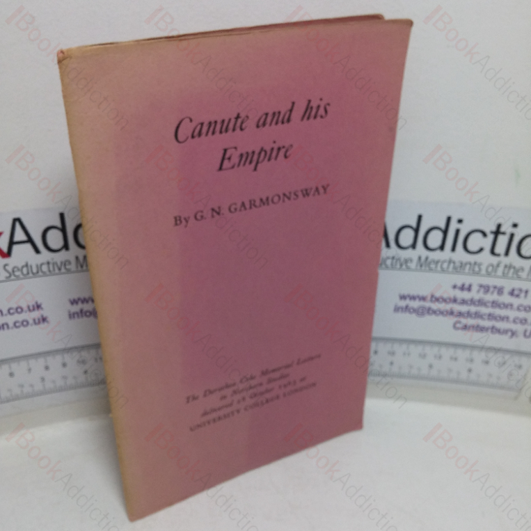 Canute and His Empire (The Dorothea Cole Memorial Lecture in Northern Studies, 1963)